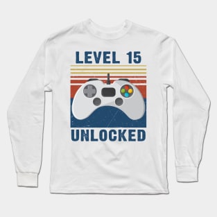 Level 15 unlocked funny gamer 15th birthday Long Sleeve T-Shirt